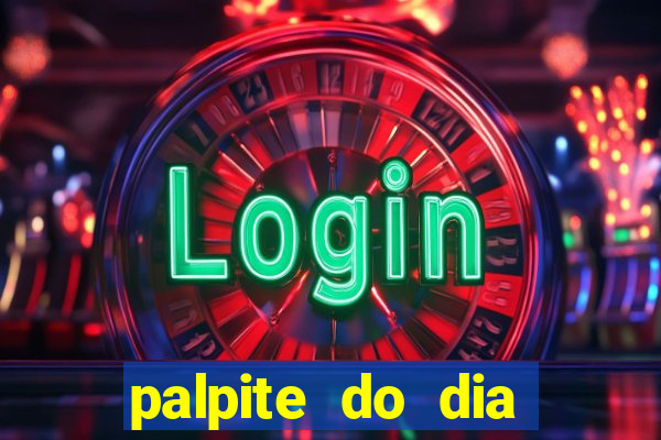 palpite do dia jogo do bicho kaledri hoje